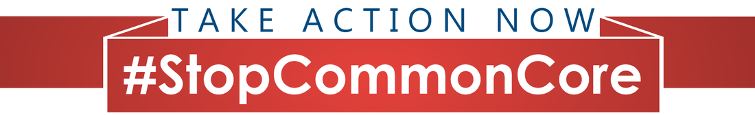 Take Action Now: #StopCommonCore